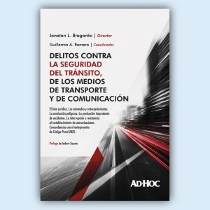 Delitos contra la seguridad del tránsito, de los medios de transporte y de comunicación.