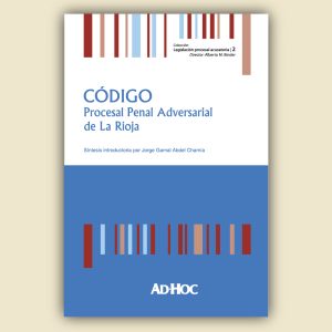 Código Procesal Penal Adversarial de La Rioja.