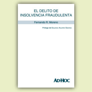 El delito de insolvencia fraudulenta.