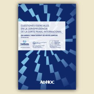 Cuestiones esenciales en la jurisprudencia de la Corte Penal Internacional.