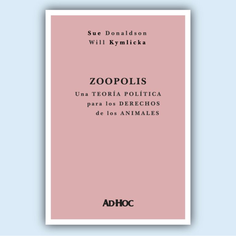 Zoopolis Zoopolis. Una teoría política para los derechos de los animales ...