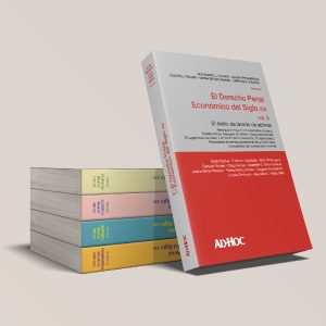 El derecho penal económico del siglo XXI. Obra completa.